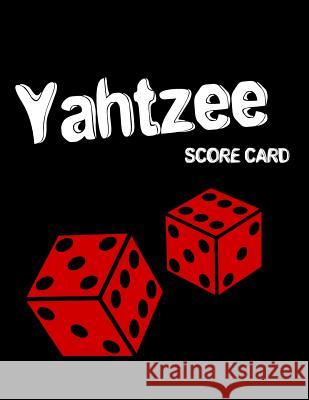 Yahtzee Score Card Bobby Gore 9781073033416 Independently Published