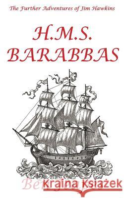 H.M.S. Barabbas Ben Jeapes 9781073057450 Independently Published