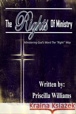 The Rights Of Ministry Priscilla Williams 9781073075065 Independently Published