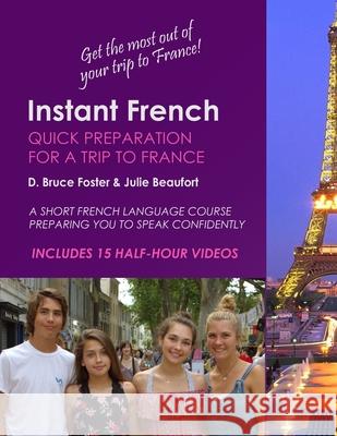 Instant French Quick Preparation For A Trip To France Beaufort, Julie 9781073078349 Independently Published