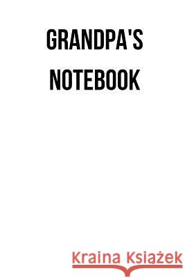 Grandpa's Notebook: A5 Men's Notes 9781073079612