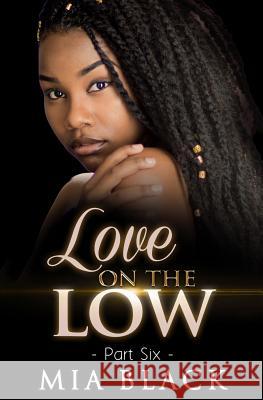 Love On The Low 6 Mia Black 9781073088294 Independently Published