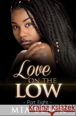 Love On The Low 8 Mia Black 9781073089215 Independently Published