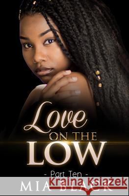 Love On The Low 10 Mia Black 9781073092079 Independently Published