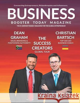Business Booster Today - Special Edition 2019: Featuring Dean Graham and Christian Bartsch - The Success Creators Christian Bartsch 9781073093045