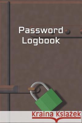 Password Logbook: Website, Username, Security Question and Password Keeper 120 Pages 