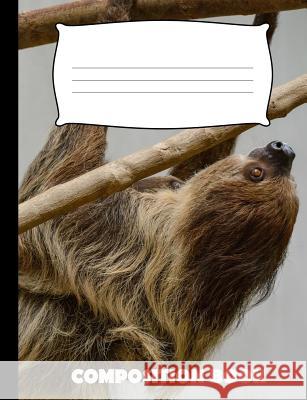 Composition Book: Sloth Composition Notebook Wide Ruled Pinnacle Novelty Publishing 9781073125524