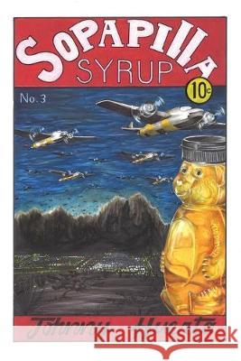 Sopapilla Syrup: Poems Johnny Huerta 9781073130320 Independently Published