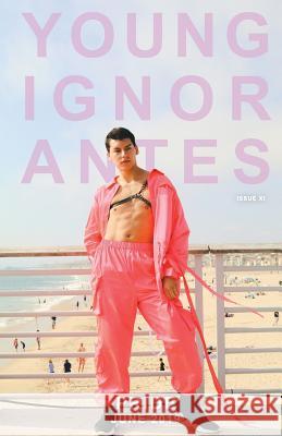 Pride: June 2019 Young Ignorantes 9781073143115 Independently Published