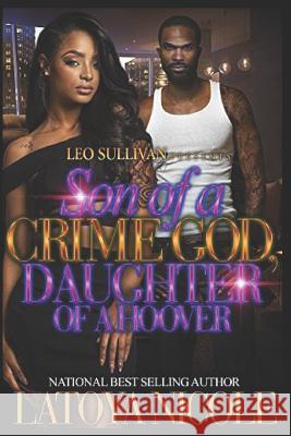 Son of a Crime God, Daughter of a Hoover Latoya Nicole 9781073183951 Independently Published