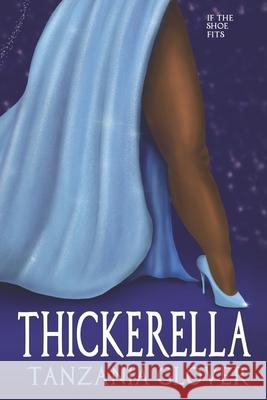 Thickerella Tanzania Glover 9781073302949 Independently Published