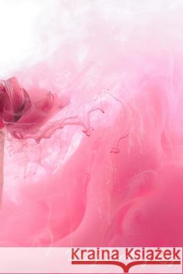 Baby Feeding Log: Track Your Baby Feeding and Diaper with Beautiful Pinkish White Cover 90 Pages Everyone, Journal 9781073311125