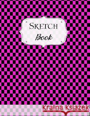 Sketch Book: Checkered Sketchbook Scetchpad for Drawing or Doodling Notebook Pad for Creative Artists Pink Black Artist Series, Avenue J. 9781073340651 Independently Published