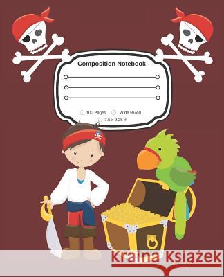 Yes, I am a Pirate: Composition Notebook Wide Ruled Little Lili 9781073342792 Independently Published