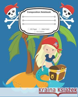 Yes, I am a Pirate Girl: Cute Composition Notebook Wide Ruled Little Lili 9781073348800 Independently Published