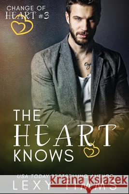 The Heart Knows Book Cover B Lexy Timms 9781073363131 Independently Published