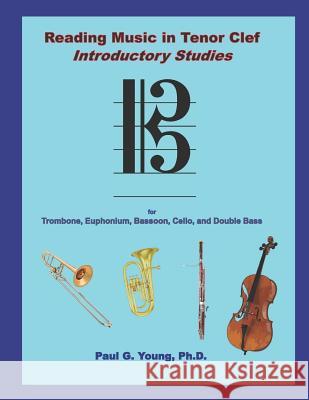 Reading Music in Tenor Clef: Introductory Studies Paul G. Youn 9781073410903 Independently Published