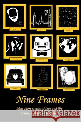 Nine Frames: The Cunningham Short Story Competition 2019 Trevor Maynard Mike Friers Gregg Voss 9781073411511