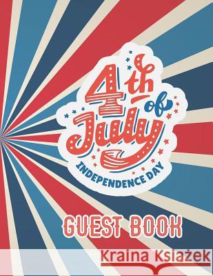 4th Of July Independence Day Guest Book 58 Dots 9781073416042 Independently Published