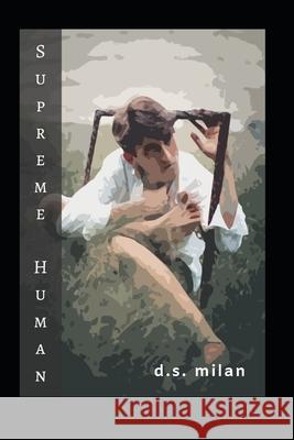 Supreme Human R. S. Sanjana D. S. Milan 9781073428373 Independently Published