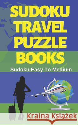 Sudoku Travel Puzzle Books: Sudoku Easy To Medium Panda Puzzle Book 9781073428915 Independently Published