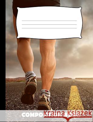 Composition Book: Jogging Composition Notebook Wide Ruled Pinnacle Novelty Publishing 9781073441136