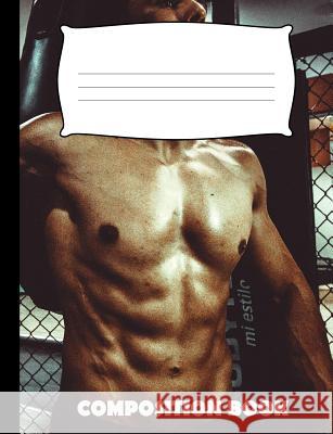 Composition Book: Weightlifting Composition Notebook Wide Ruled Pinnacle Novelty Publishing 9781073448555