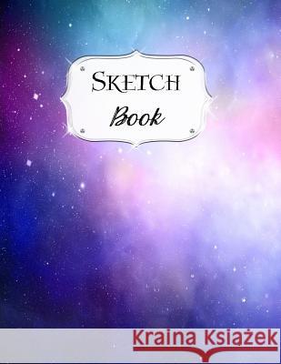 Sketch Book: Galaxy Sketchbook Scetchpad for Drawing or Doodling Notebook Pad for Creative Artists #7 Blue Purple Pink Doodles, Jazzy 9781073478699 Independently Published