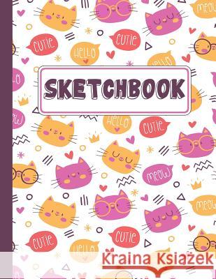 Sketchbook: Kitty Cat Sketchbook For Kids Pixel Princess 9781073504978