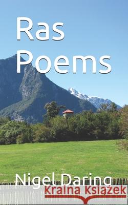 Ras Poems Nigel Saint Aubyn Daring 9781073511754 Independently Published