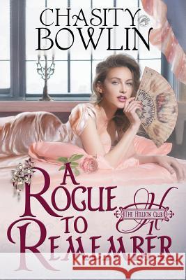 A Rogue to Remember Dragonblade Publishing Chasity Bowlin 9781073525638