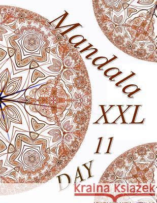 Mandala DAY XXL 11: Coloring Book (Adult Coloring Book for Relax) The Art of You 9781073533749 Independently Published