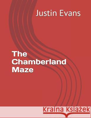 The Chamberland Maze Justin a. Evans 9781073543885