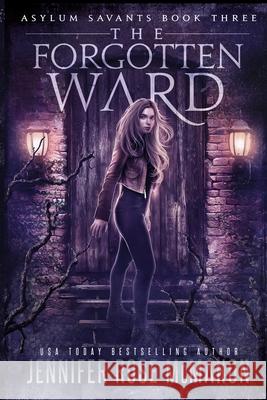 The Forgotten Ward Jennifer Rose McMahon 9781073574810