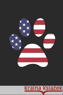 Notebook: American Dog Paw 4th of July Notebook America 9781073598601