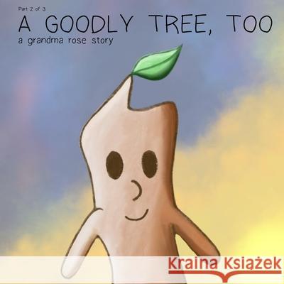 A Goodly Tree, Too Vince Suarez Rosario Takizadeh 9781073612086 Independently Published