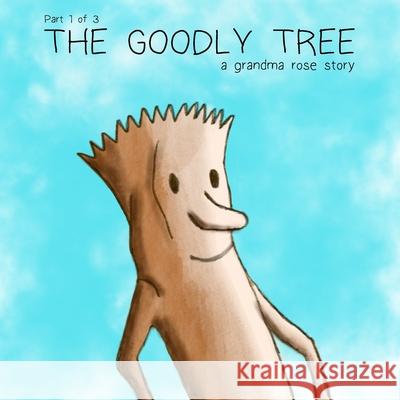 The Goodly Tree Vince Suarez Rosario Takizadeh 9781073616558 Independently Published