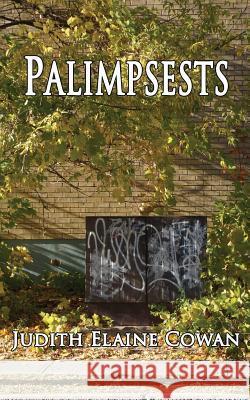 Palimpsests Judith Elaine Cowan 9781073632862