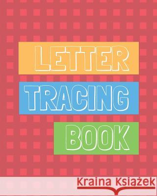 Letter Tracing Book: Learn How to Write Alphabet A to Z Uppercase and Lowercase Letters (Volume 5) Nina Noosita 9781073673759 Independently Published