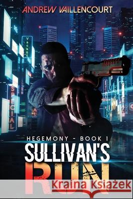 Sullivan's Run Andrew Vaillencourt 9781073703647 Independently Published