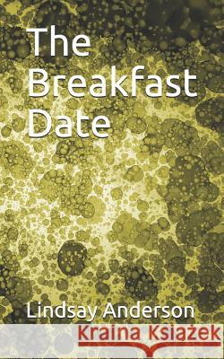 The Breakfast Date Lindsay Anderson 9781073715206 Independently Published