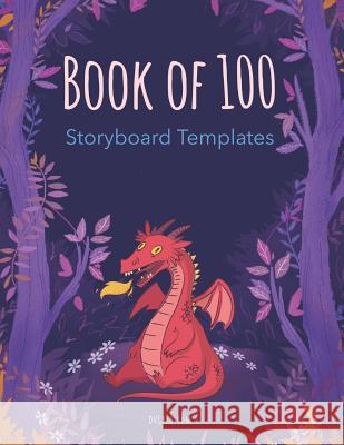 Book of 100 Storyboard Templates Matthew M. Davis 9781073719754