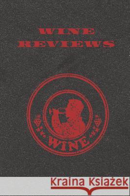 Wine Reviews Hidden Valley Press 9781073726431