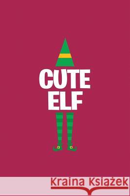 Cute Elf My's Notebook 9781073732708 Independently Published