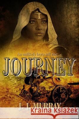 Journey J. J. Murray 9781073741359 Independently Published