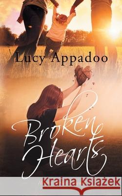 Broken Hearts Lucy Appadoo 9781073751723 Independently Published