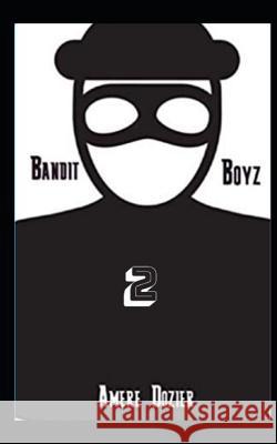 Bandit Boyz 2 Amere Dozier 9781073767038