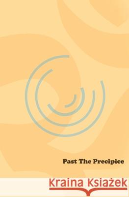 Past The Precipice Zachary Ramsey 9781073772575 Independently Published