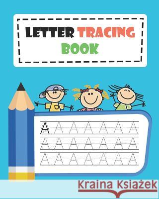 Letter Tracing Book: Learn How to Write Alphabet A to Z Uppercase and Lowercase Letters (Volume 6) Nina Noosita 9781073811106 Independently Published