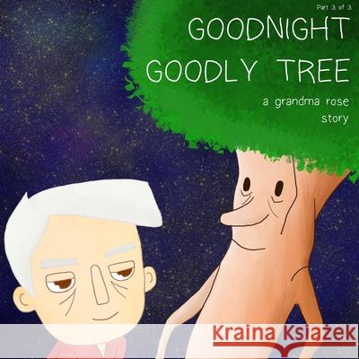 Goodnight, Goodly Tree Vince Suarez Rosario Takizadeh 9781073819560 Independently Published